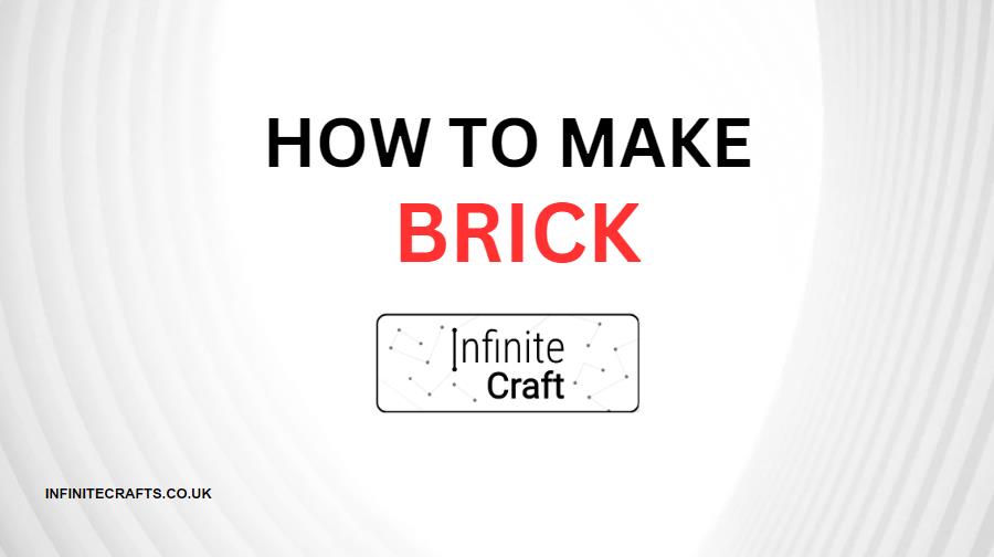 How to make brick in infinite craft