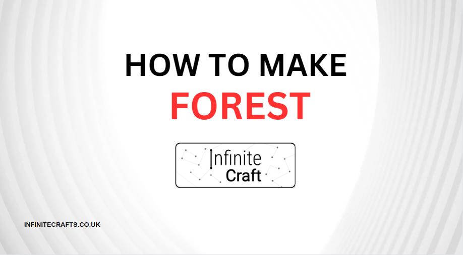 How to Make Forest in Infinite Craft