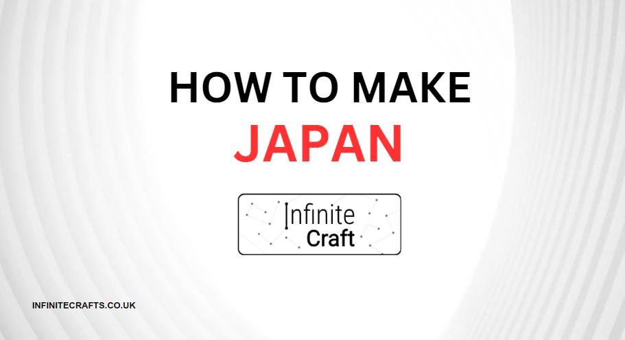 How to Make Japan in Infinite Craft