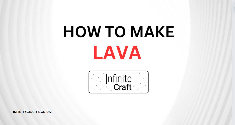 how to make lava in infinite craft