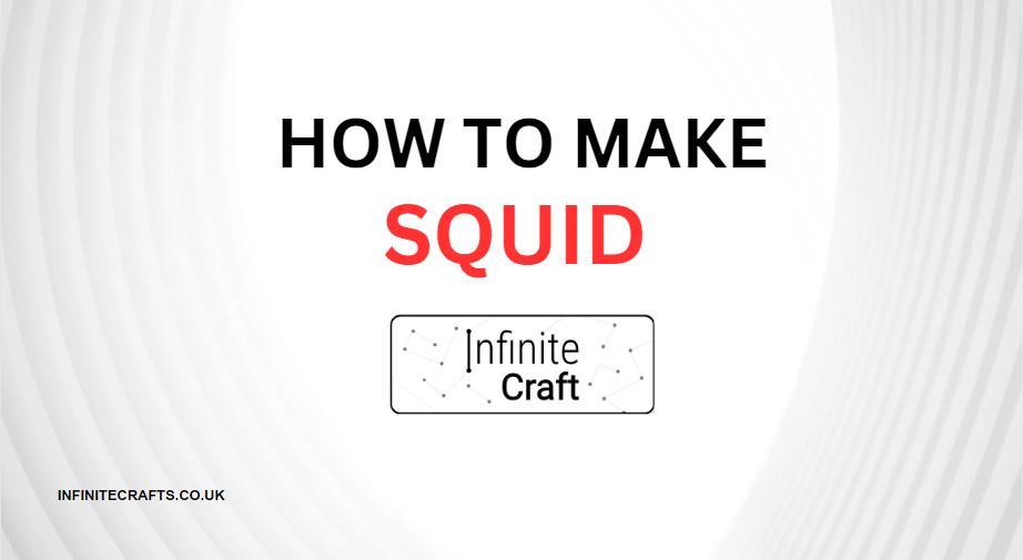 How to Make Squid in Infinite Craft?