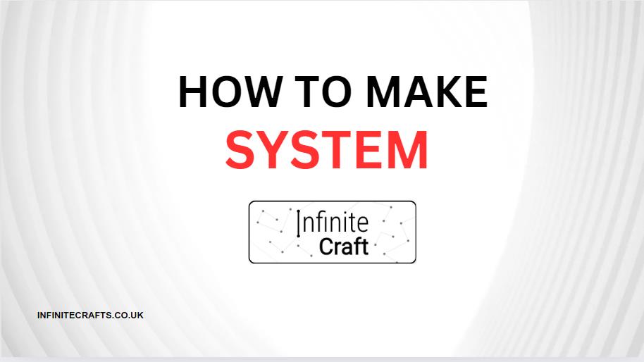 how to make system in infinite craft