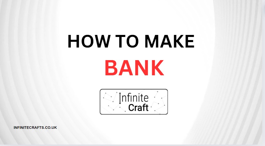 How to Make Bank in Infinite Craft