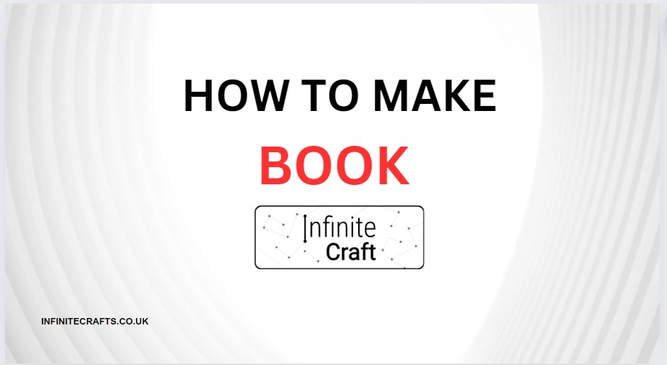 How to Make Book in Infinite Craft?