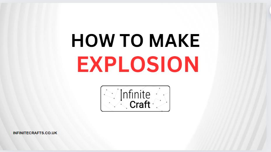 How to Make Explosion in Infinite Craft?