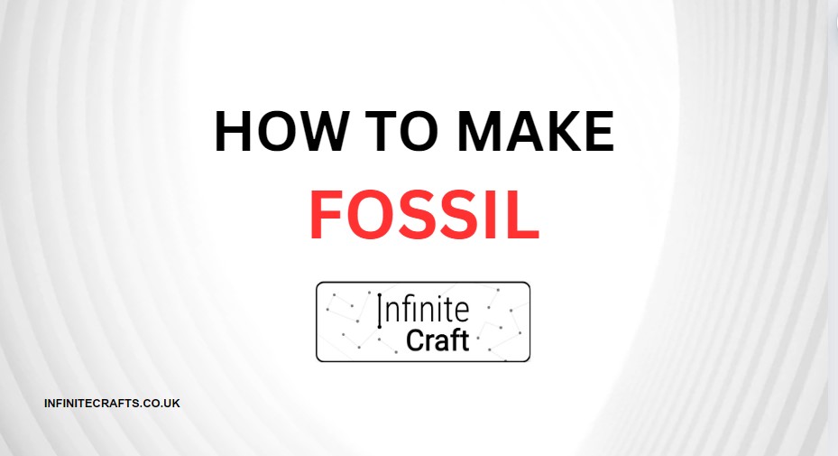 how to make fossil in infinite craft