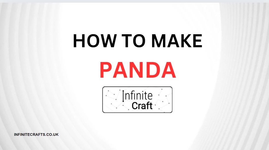 how to make panda in infinite craft