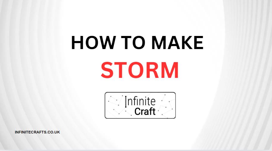 How to Make Storm in Infinite Craft