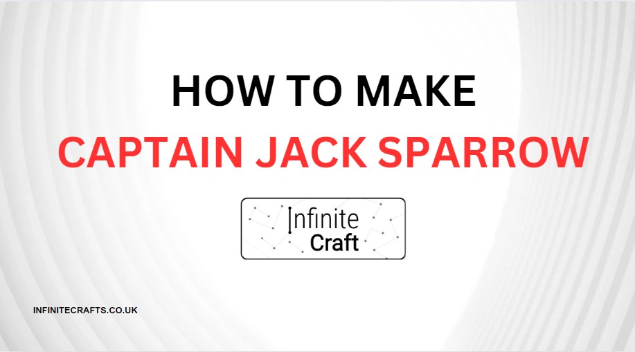 How to Make Captain Jack Sparrow in Infinite Craft