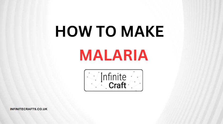 how to make malaria in infinite craft